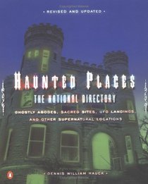 Haunted Places The National Directory Revised and Updated