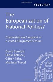 The Europeanization of National Polities?: Citizenship and Support in a Post-Enlargement Union (Intune)