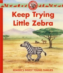 Keep Trying, Little Zebra