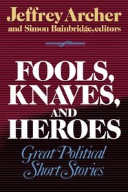 Fools Knaves & Heroes