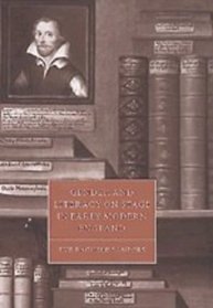 Gender and Literacy on Stage in Early Modern England (Cambridge Studies in Renaissance Literature and Culture)