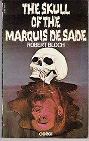 THE SKULL OF THE MARQUIS DE SADE - And Other Stories: A Quiet Funeral; The Weird