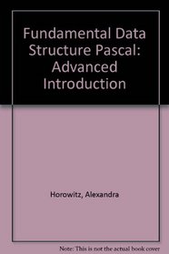 Fundamental Data Structure Pascal: Advanced Introdution