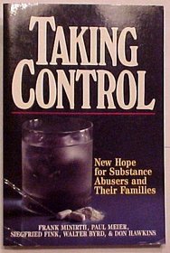 Taking Control: New Hope for Substance Abusers and Their Families