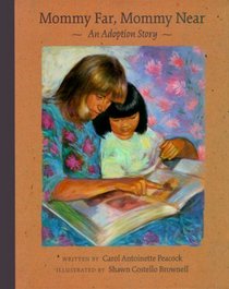Mommy Far, Mommy Near: An Adoption Story