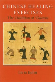 Chinese Healing Exercises: The Tradition of Daoyin (Latitude 20 Book)