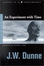 An Experiment With Time (Studies in Consciousness)
