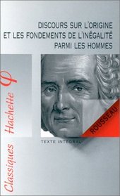 Discours sur l'origine et les fondements de l'inegalite parmi les hommes (French)