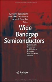Wide Bandgap Semiconductors: Fundamental Properties and Modern Photonic and Electronic Devices