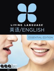 Living Language English for Chinese Speakers, Essential Edition (ESL/ELL): Beginner course, including coursebook, 3 audio CDs, and free online learning