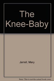 The Knee-Baby