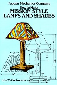 How to Make Mission Style Lamps and Shades in Metal and Glass (Dover Craft Books)