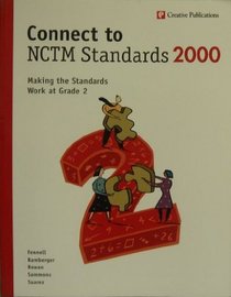 Connect to Nctm Standards 2000 Making the Standards Work At Grade 2 (grade 2)