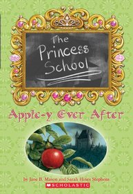 Apple-Y Ever After (Princess School)