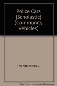Police Cars [Scholastic] (Community Vehicles)