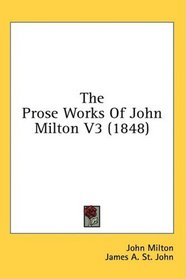 The Prose Works Of John Milton V3 (1848)