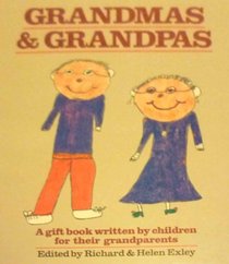 Grandmas and Grandpas: A Book Written by Grandchildren for Their Grandparents