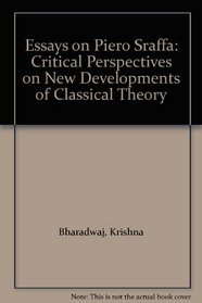 Essays in Honour of Piero Sraffa: Critical Perspectives on New Developments of Classical Theory