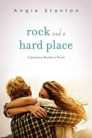 Rock and a Hard Place (Jamieson Brothers, Bk 1)