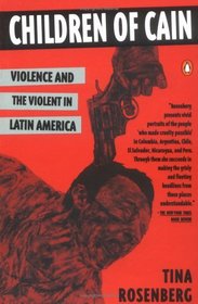 Children of Cain : Violence and the Violent in Latin America