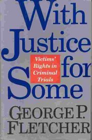 With Justice for Some: Victims' Rights in Criminal Trials