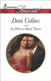 An Heir to Bind Them (Harlequin Presents, No 3248)
