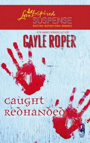 Caught Redhanded (Amhearst, Bk 4) (Love Inspired Suspense, No 64)