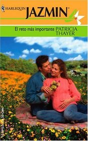 El Reto Mas Importante: (The Most Important Challenge) (Harlequin Jazmin (Spanish)) (Spanish Edition)