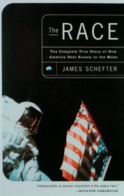 The Race : The Complete True Story of How America Beat Russia to the Moon