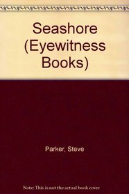SEASHORE-EYEWITNESS B (Eyewitness Books)