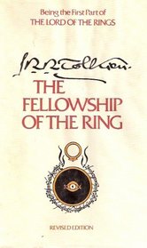 The Fellowship of the Ring: Being the First Part of the Lord of the Rings (The Lord of the Rings / By J.R.R. Tolkien, Pt. 1)
