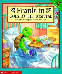 Franklin Goes to the Hospital (Franklin (Library))