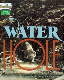 Water Hole: Life in a Rescued Tropical Forest