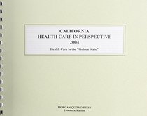 California Health Care in Perspective 2004