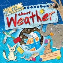 Ask Dr. K. Fisher About Weather (Ask Dr. K Fisher)