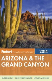Fodor's Arizona & the Grand Canyon 2014 (Full-color Travel Guide)