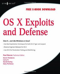 OS X Exploits and Defense: Own it...Just Like Windows or Linux!