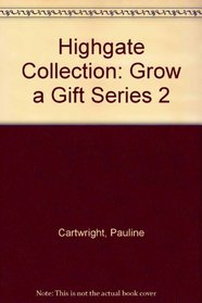 Highgate Collection: Grow a Gift