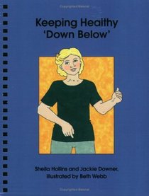 Keeping Healthy 'Down Below' (Books Beyond Words)