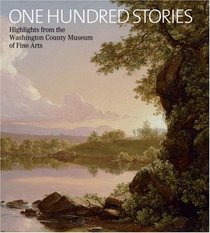 One Hundred Stories: Highlights from the Washington County Museum of Fine Arts