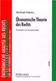 Okonomische Theorie Des Rechts: Konzepte Und Anwendungen (Schriftenreihe Okonomische Analyse Des Rechts. Law and Economics) (German Edition)