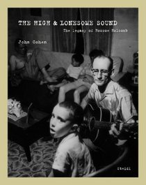 The High and Lonesome Sound / The Legacy of Roscoe Holcomb