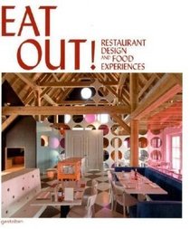 Eat Out!: Restaurant Design and Food Experiences
