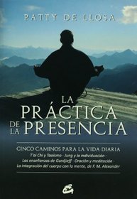 La practica de la presencia (Spanish Edition)