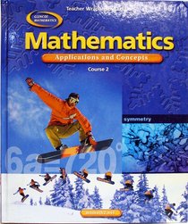 Mathematics, Applications and Concepts Course 2 ( Teacher Wraparound Edition ) By Glencoe