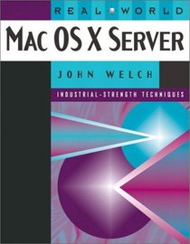 Real World MAC OS X Server (Real World)