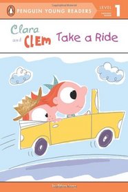 Clara and Clem Take a Ride (Penguin Young Readers, L1)