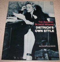 Amazing Blonde Woman: Dietrich's Own Style