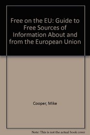 Free on the EU: Guide to Free Sources of Information About and from the European Union