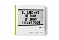 El Arroyo's Big Book of Signs (Vol Four)